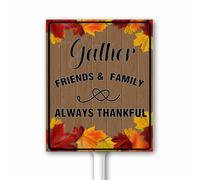 Fall Decorations for Home gather friends and family always thankful Yard Sign With Stake Farmhouse Farm Decorations Sturdy Aluminum Signs Rustproof Outdoor Use 20x30 CM