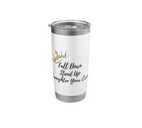 Fall Down, get up, Stretch Your Crown - Strong Woman Stainless Steel Insulated Tumbler