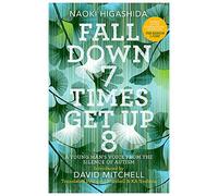 Fall Down Seven Times, Get Up Eight: A young man’s voice from the silence of autism