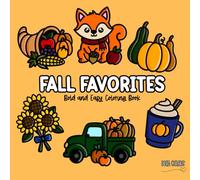 Fall Favorites: Autumn Inspired Bold and Easy Coloring Book for All Ages (Bold and Easy Coloring Books)