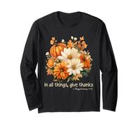 Fall Floral Christian Thanksgiving in All Things Give Thank Long Sleeve T-Shirt