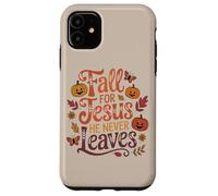 Fall for Jesus Funny Christian Autumn Leaf Pumpkin Leaves Case for iPhone 11