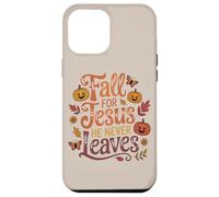 Fall for Jesus Funny Christian Autumn Leaf Pumpkin Leaves Case for iPhone 12 Pro Max