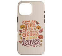Fall for Jesus Funny Christian Autumn Leaf Pumpkin Leaves Case for iPhone 16 Pro Max