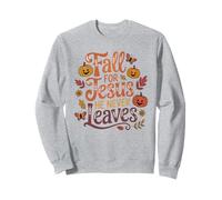Fall for Jesus Funny Christian Autumn Leaf Pumpkin Leaves Sweatshirt