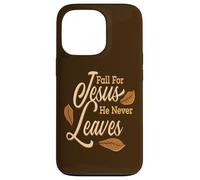Fall For Jesus He Never Leaves Awesome Christian Autumn Case for iPhone 13 Pro