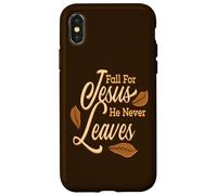 Fall For Jesus He Never Leaves Awesome Christian Autumn Case for iPhone X/XS