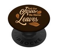 Fall For Jesus He Never Leaves Awesome Christian Autumn PopSockets Adhesive PopGrip