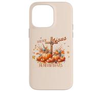 Fall for Jesus He Never Leaves Christian Autumn Case for iPhone 14 Pro Max