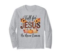 Fall For Jesus He Never Leaves Christian Autumn Faith Long Sleeve T-Shirt