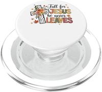 Fall For Jesus He Never Leaves Cross PopSockets PopGrip for MagSafe