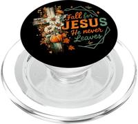 Fall For Jesus He Never Leaves Cross Quote PopSockets PopGrip for MagSafe