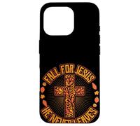 Fall For Jesus He Never Leaves Graphic Christian Design Case for iPhone 16 Pro