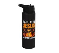 Fall for Jesus He Never Leaves Stainless Steel Insulated Water Bottle