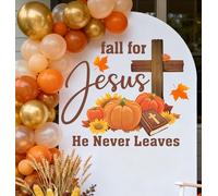 Fall for Jesus He Never Leaves Wall Decal Religious Autumn Harvest Wall Decoration Christian Fall Cross Pumpkin Decoration Brown Orange