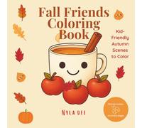 Fall Friends Coloring Book: Kid-Friendly Autumn Scenes to Color
