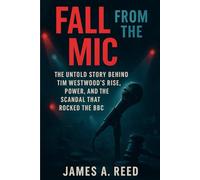 Fall from the Mic: The Untold Story Behind Tim Westwood’s Rise, Power, and the Scandal That Rocked the BBC