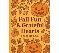 Fall Fun and Grateful Hearts: A Fall themed Coloring Book for children