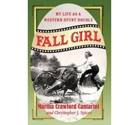 Fall Girl: My Life as a Western Stunt Double