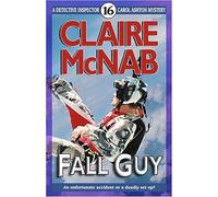 Fall Guy : The 16th Detective Inspector Carol Ashton Mystery (Detective Inspector Carol Ashton Mysteries)