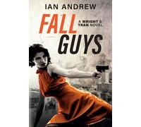 Fall Guys: A Wright & Tran Novel: Volume 3