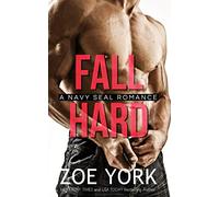 Fall Hard: a Navy SEAL romance (SEALs Undone Series)