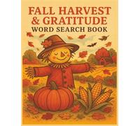 Fall Harvest & Gratitude Word Search Puzzle Book for Adults: 55 Relaxing Autumn Puzzles Featuring Harvest Foods, Cozy Vibes, and Thankful Traditions