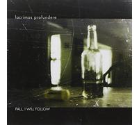 Fall, I Will Follow by Lacrimas Profundere (2002-11-20)