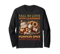 Fall in Love with Learning Pumpkin Spice and Football Season Long Sleeve T-Shirt