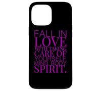 FALL IN LOVE WITH TAKING CARE OF YOURSELF MIND BODY SPIRIT Case for iPhone 13 Pro Max