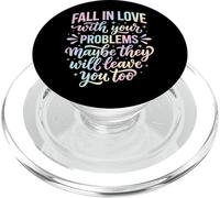 Fall In Love With Your Problems They Will Leave You Too PopSockets PopGrip for MagSafe