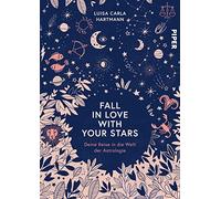 Fall in Love with Your Stars: Deine Reise in die Welt der Astrologie