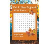 Fall In New England Puzzle Book: Word Searches with Easy to Read Print about All Things Fall In New England; Pumpkins to Apples, Charming Barns, ... for Vacation, Road Trips and Gift Giving.