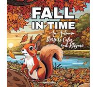 Fall In Time: An Autumn Story to Color and Rhyme