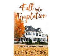 Fall into Temptation: A Small Town Love Story (Blue Moon)