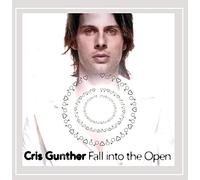 Cris Gunther - Fall Into the Open