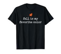 Fall is My Favorite Color Autumn Lover Cozy Fall Season T-Shirt