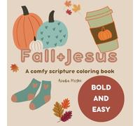 Fall+Jesus - A Comfy Scripture Coloring Book, Bold and Simple Design, Christian Coloring Book: Cute and simple illustrations for teens and adults, stress relief and relaxation