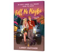 Fall Me Maybe : A Novel