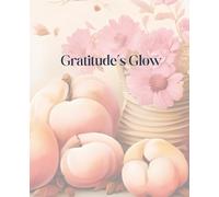 Fall Musings Series: Gratitudes Glow: A Composition Book to Capture Thoughts, Dreams, and Daily Musings