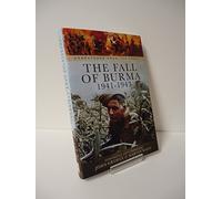 Fall of Burma 1941-1943 (Despatches from the Front)
