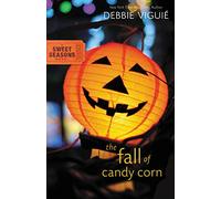 FALL OF CANDY CORN: 2 (A Sweet Seasons Novel)