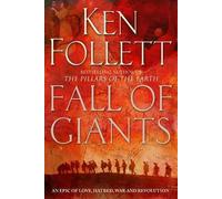 [Fall of Giants] (By: Ken Follett) [published: June, 2011]