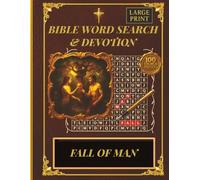 Fall of Man - Bible Themed Word Search Books With Devotional Reflection: Scripture Word Search Puzzle For Adults, Seniors And Beginners (Genesis Volume I - Bible Word Search Journey)