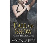 Fall of Snow: A Dark Mafia Romance (Frost Industries)