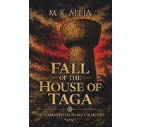 Fall of the House of Taga: 3 (The Darkness Has Names)