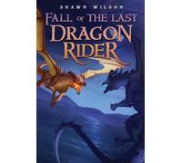 Fall of the Last Dragon Rider: A Litrpg Progression Fantasy: 3