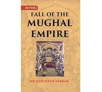 Fall of the Mughal Empire (1789-1803) Volume 4th