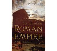 FALL OF THE ROMAN EMPIRE by Peter Heather Lecturer, Lecturer, Worcester