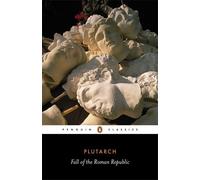 Fall of the Roman Republic (Penguin Classics) Revised Edition by Plutarch published by Penguin Classics (2006)